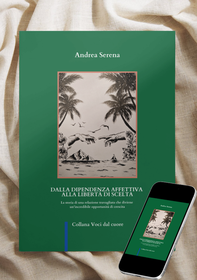 Dalla dipendenza affettiva alla libertà di scelta