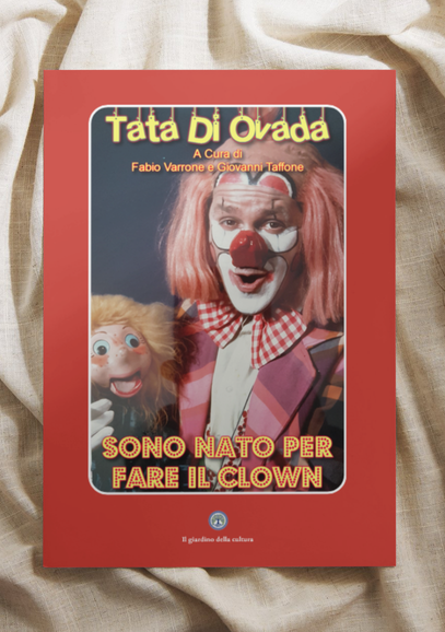 Tata di Ovada: Sono nato per fare il clown