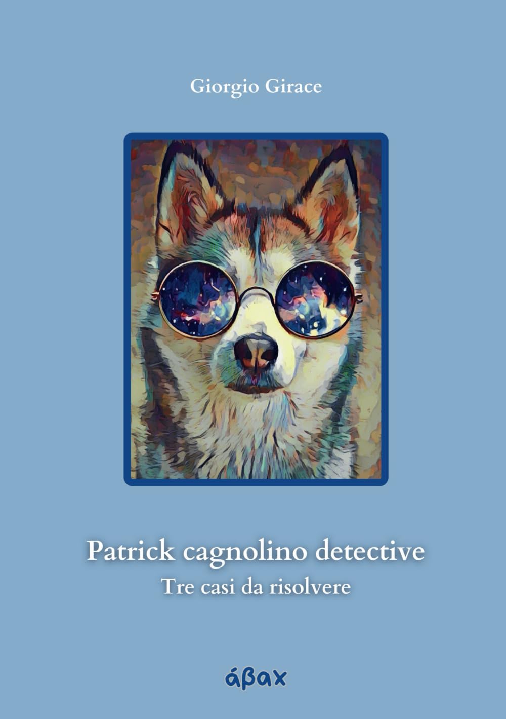 Patrick cagnolino detective - Tre misteri da risolvere