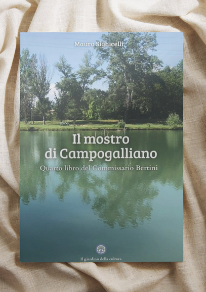 Il mostro di Campogalliano: Quarto libro dell’ispettore Bertini