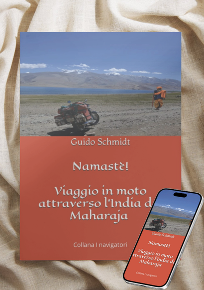 Namastè!: Viaggio in moto attraverso l'India dei Maharaja