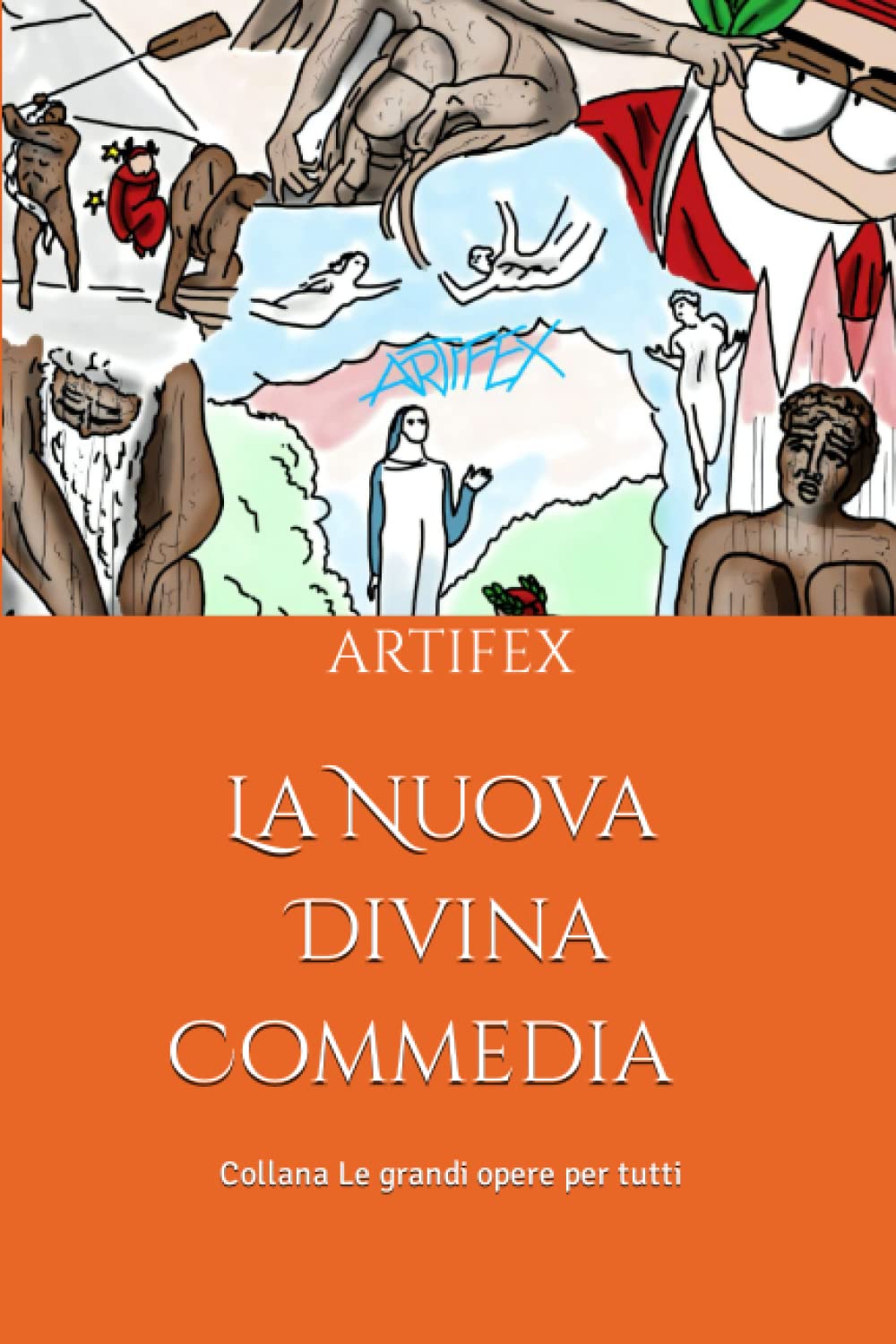 La Nuova Divina Commedia: Ridisegnata da Artifex